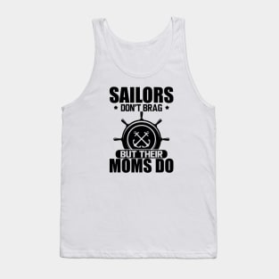 Sailor Mom - Sailors don't drag but their moms do Tank Top